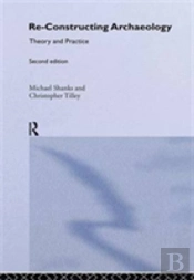Re-Constructing Archaeology