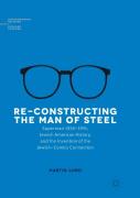 Re-Constructing The Man Of Steel