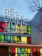 Re-Creations - Les - 1% Artistiques - Dans Les Colleges En Seine-Saint-Denis