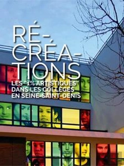 Bertrand.pt - Re-Creations - Les - 1% Artistiques - Dans Les Colleges En Seine-Saint-Denis