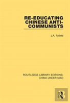 Re-Educating Chinese Anti-Communists