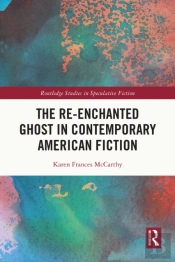 Re-Enchanted Ghost In Contemporary American Fiction