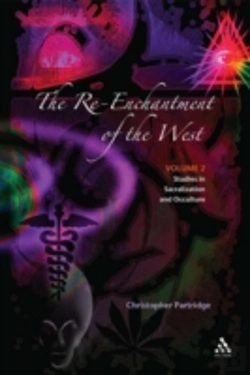 Bertrand.pt - Re-Enchantment Of The Westalternative Spiritualities, Sacralization, Popular Culture And Occulture