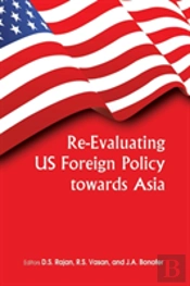 Re-Evaluating Us Foreign Policy Towards Asia
