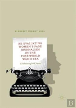 Bertrand.pt - Re-Evaluating Women'S Page Journalism In The Post-World War Ii Era