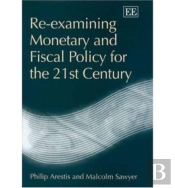 Re-Examining Monetary And Fiscal Policy For The 21st Century