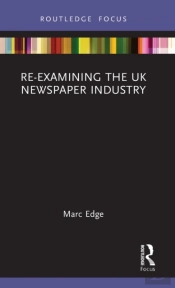 Re-Examining The Uk Newspaper Industry