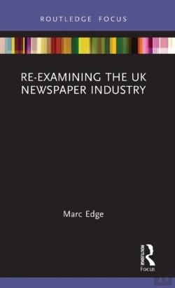 Bertrand.pt - Re-Examining The Uk Newspaper Industry