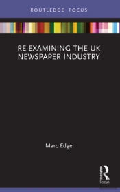 Re-Examining The Uk Newspaper Industry