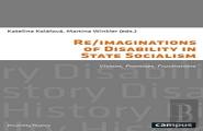 Re/Imaginations Of Disability In State Socialism