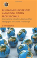 Re-Imagined Universities And Global Citizen Professionals