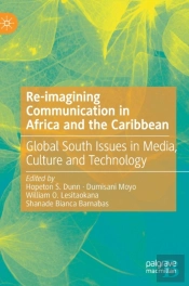 Re-Imagining Communication In Africa And The Caribbean