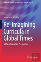 Re-Imagining Curricula In Global Times