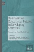 Re-Imagining Educational Futures In Developing Countries
