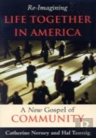 Re-Imagining Life Together In America