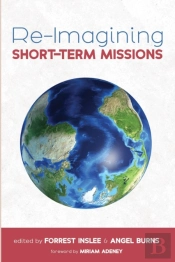 Re-Imagining Short-Term Missions