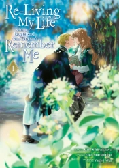 Re-Living My Life With A Boyfriend Who Doesn'T Remember Me (Manga) Vol. 1