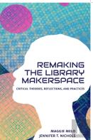 Re-Making The Library Makerspace