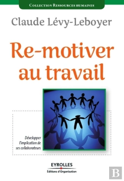 Bertrand.pt - Re-Motiver Au Travail : Développer L'Implication De Ses Collaborateurs