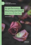 Re-Performance, Mourning And Death