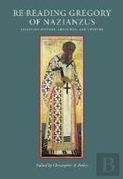 Re-Reading Gregory Of Nazianzus