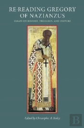 Re-Reading Gregory Of Nazianzus