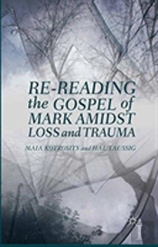 Re-Reading The Gospel Of Mark Amidst Loss And Trauma