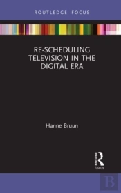 Re-Scheduling Television In The Digital Era