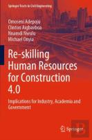 Re-Skilling Human Resources For Construction 4.0