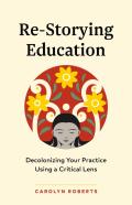 Re-Storying Education