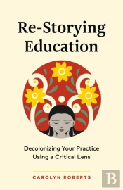 Re-Storying Education