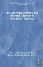 Re-Theorising Learning And Research Methods In Learning Research
