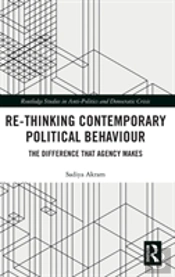 Re-Thinking Contemporary Political Behaviour