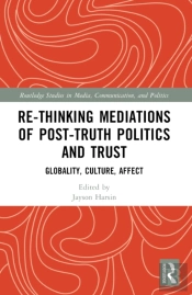 Re-Thinking Mediations Of Post-Truth Politics And Trust