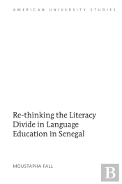 Re-Thinking The Literacy Divide In Language Education In Senegal
