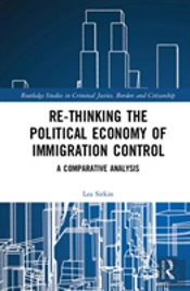 Re-Thinking The Political Economy Of Immigration Control