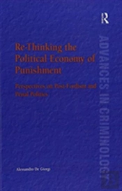 Re-Thinking The Political Economy Of Punishment