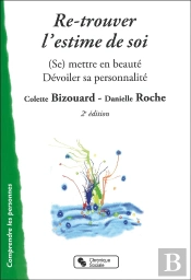 Re-Trouver L'Estime De Soi ; Soins Esthétiques Et Beauté (2e Edition)