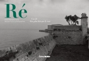 Ré : Une Île Bien Plus Loin Que Le Vent