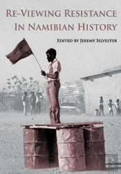 Re-Viewing Resistance In Namibian History