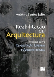 Reabilitação ou Arquitectura? 