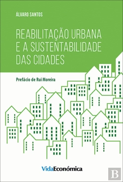 Bertrand.pt - Reabilitação Urbana e a Sustentabilidade das Cidades