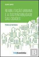 Reabilitação Urbana e a Sustentabilidade das Cidades