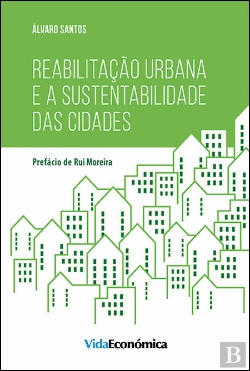 Bertrand.pt - Reabilitação Urbana e a Sustentabilidade das Cidades