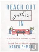 Reach Out, Gather In Â€“ 40 Days To Opening Your Heart And Home