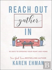 Reach Out, Gather In Â€“ 40 Days To Opening Your Heart And Home