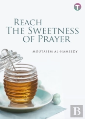 Reach The Sweetness Of Prayer