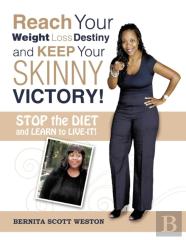 Reach Your Weight Loss Destiny And Keep Your Skinny Victory!