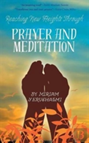 Reaching New Heights Through Prayer And Meditation