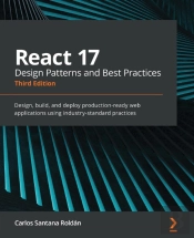 React 17 Design Patterns And Best Practices
